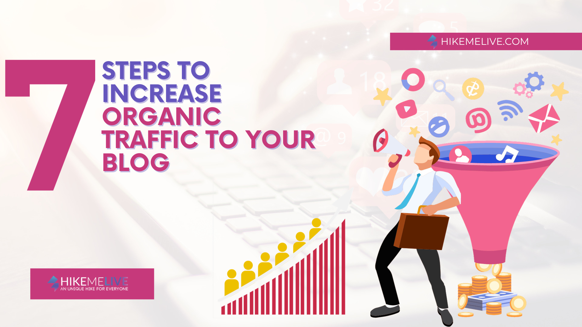 7 Steps To Increase Organic Traffic To Your Blog